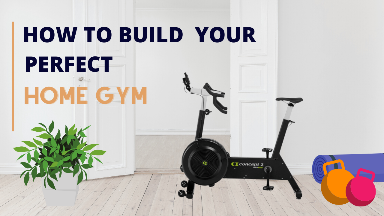 How-to Build-Your-Perfect-Home-GymHow-to Build-Your-Perfect-Home-Gym