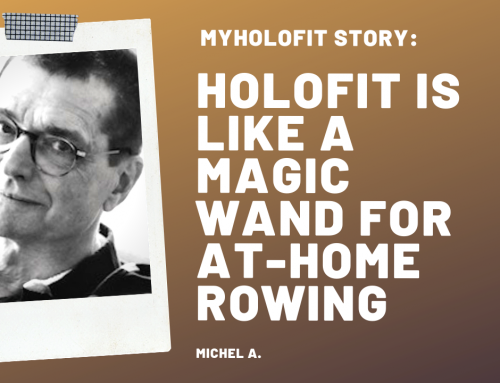 MyHOLOFIT Story: HOLOFIT is Like a Magic Wand for At-Home Rowing by Michel A.