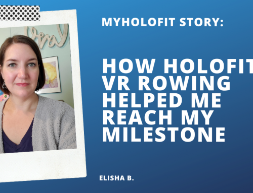 MyHOLOFIT Story: How HOLOFIT VR Rowing Helped me Reach my Milestone